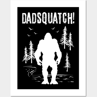 Dad Squatch Bigfoot Posters and Art